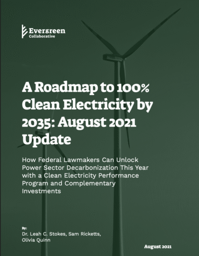 A Roadmap to 100% Clean Electricity by 2035: August 2021 Update