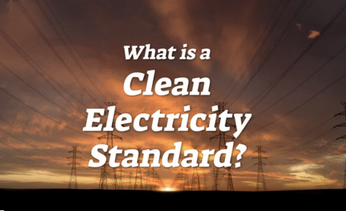 What is a Clean Electricity Standard